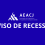 Comunicado de recesso – 28.09 a 03.10